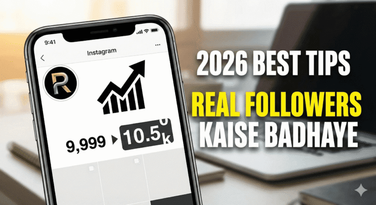 instagram real followers kaise badhaye 2026 best tips