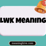 LWK Meaning